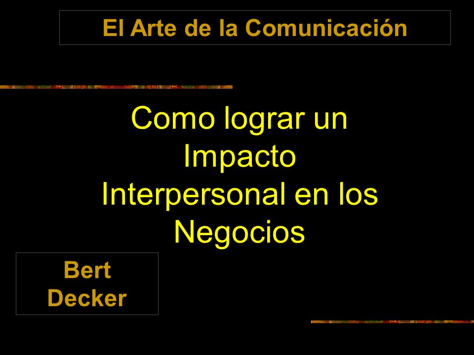 el arte de la comunicacion bert decker